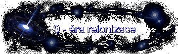 9 - ra reionizace